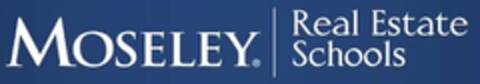 MOSELEY REAL ESTATE SCHOOLS Logo (USPTO, 07/17/2017)