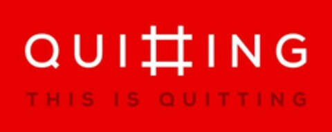 QUI#ING THIS IS QUITTING Logo (USPTO, 02/13/2019)