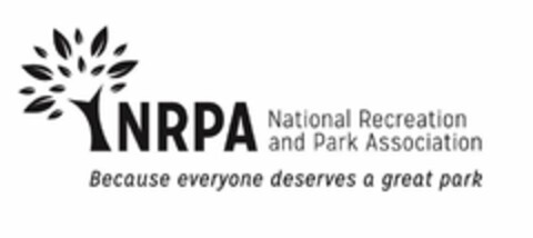 NRPA NATIONAL RECREATION AND PARK ASSOCIATION BECAUSE EVERYONE DESERVES A GREAT PARK Logo (USPTO, 25.06.2019)