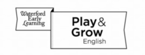 WATERFORD EARLY LEARNING PLAY & GROW ENGLISH Logo (USPTO, 14.06.2011)