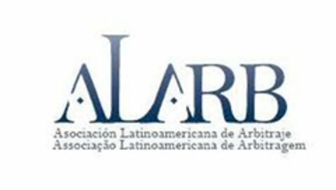 ALARB ASOCIACIÓN LATINOAMERICANA DE ARBITRAJE ASSOCIACÃO LATINOAMERICANA DE ARBITRAGEM Logo (USPTO, 10.02.2012)