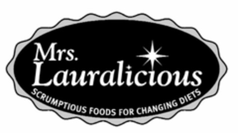 MRS. LAURALICIOUS SCRUMPTIOUS FOODS FOR CHANGING DIETS Logo (USPTO, 09.06.2014)