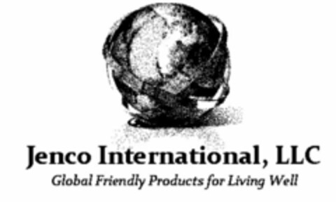 JENCO INTERNATIONAL, LLC GLOBAL FRIENDLY PRODUCTS FOR LIVING WELL Logo (USPTO, 02.06.2009)