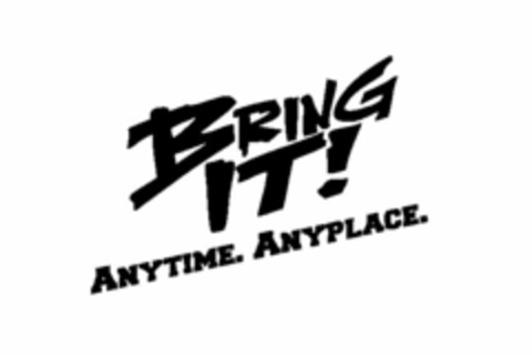 BRING IT! ANYTIME. ANYPLACE. Logo (USPTO, 07/14/2009)