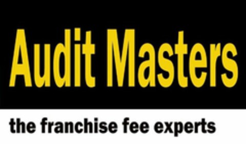 AUDIT MASTERS THE FRANCHISE FEE EXPERTS Logo (USPTO, 07/21/2009)