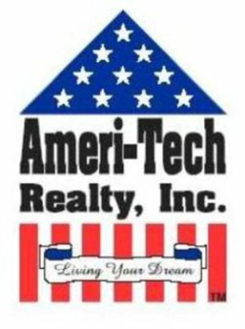 AMERI-TECH REALTY, INC. LIVING YOUR DREAM Logo (USPTO, 16.10.2009)