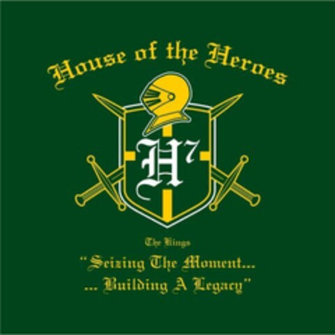 THE KINGS: HOUSE OF THE HEROES H7 "SEIZING THE MOMENT..." Logo (USPTO, 10.11.2009)