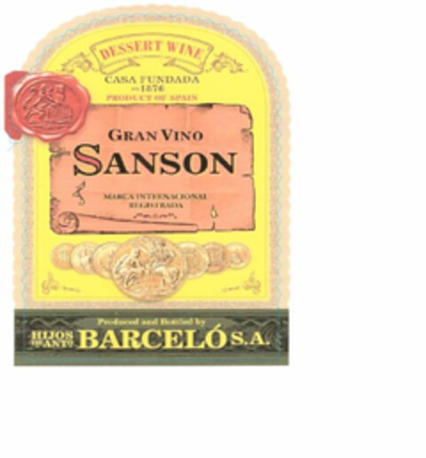 DESSERT WINE CASA FUNDADA EN 1876 PRODUCT OF SPAIN GRAN VINO SANSON MARCA INTERNACIONAL REGISTRADA PRODUCED AND BOTTLED BY HIJOS DE ANTO BARCELÓ S. A. Logo (USPTO, 07.10.2010)