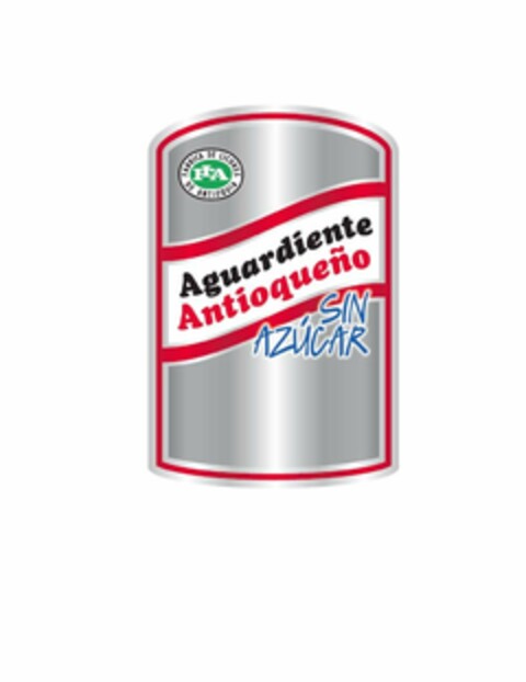 FLA FABRICA DE LICORES DE ANTIOQUIA AGUARDIENTE ANTIOQUEÑO SIN AZÚCAR Logo (USPTO, 11/24/2010)