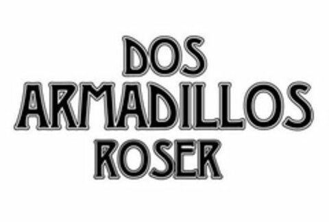 DOS ARMADILLOS ROSER Logo (USPTO, 16.02.2012)