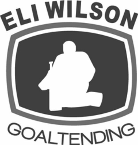 ELI WILSON GOALTENDING Logo (USPTO, 09/04/2012)