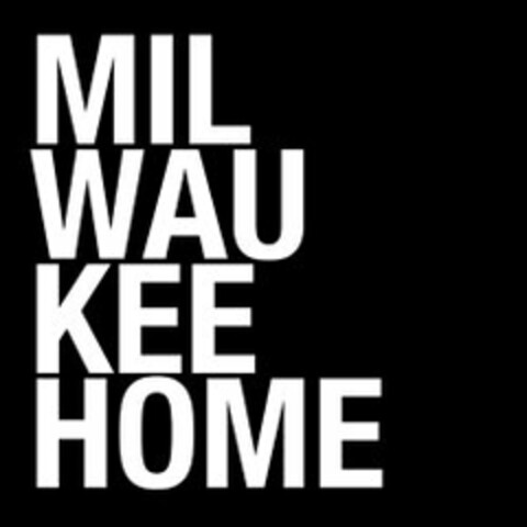 MILWAUKEE HOME Logo (USPTO, 02/19/2013)