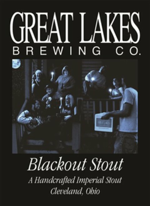 GREAT LAKES BREWING CO. BLACKOUT STOUT A HANDCRAFTED IMPERIAL STOUT CLEVELAND, OHIO Logo (USPTO, 05/30/2013)