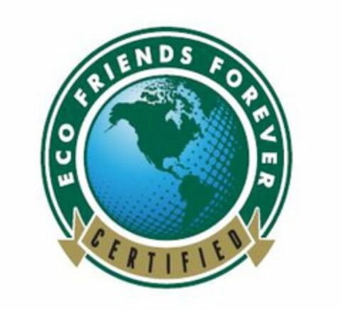 ECO FRIENDS FOREVER CERTIFIED Logo (USPTO, 27.11.2013)