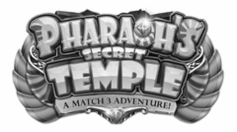 PHARAOH'S SECRET TEMPLE A MATCH 3 ADVENTURE! Logo (USPTO, 02/01/2017)