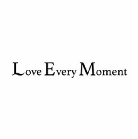 LOVE EVERY MOMENT Logo (USPTO, 08/07/2019)