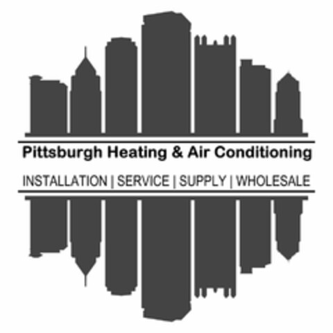 PITTSBURGH HEATING & AIR CONDITIONING INSTALLATION SERVICE SUPPLY WHOLESALE Logo (USPTO, 11.03.2020)