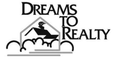 DREAMS TO REALTY Logo (USPTO, 04/27/2009)