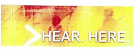 >HEAR. HERE. Logo (USPTO, 13.08.2009)