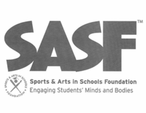 SASF SPORTS & ARTS IN SCHOOLS FOUNDATION ENGAGING STUDENTS' MINDS AND BODIES SPORTS & ARTS IN SCHOOLS FOUNDATION Logo (USPTO, 29.06.2010)
