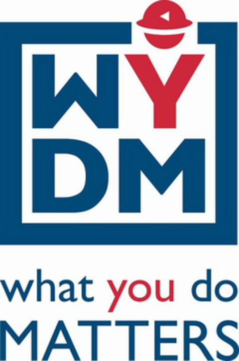 WYDM WHAT YOU DO MATTERS Logo (USPTO, 30.04.2011)