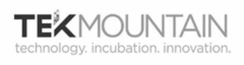 TEKMOUNTAIN TECHNOLOGY. INCUBATION. INNOVATION Logo (USPTO, 05.12.2013)