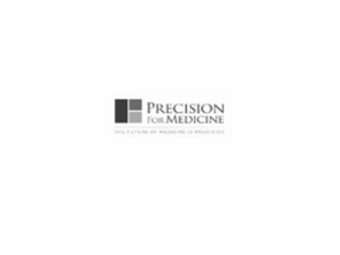 PRECISION FOR MEDICINE THE FUTURE OF MEDICINE IS PRECISION Logo (USPTO, 04.03.2015)