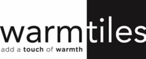 WARM TILES ADD A TOUCH OF WARMTH Logo (USPTO, 26.10.2017)