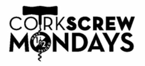 CORKSCREW MONDAYS HALF 1/2 PRICED Logo (USPTO, 05/06/2019)