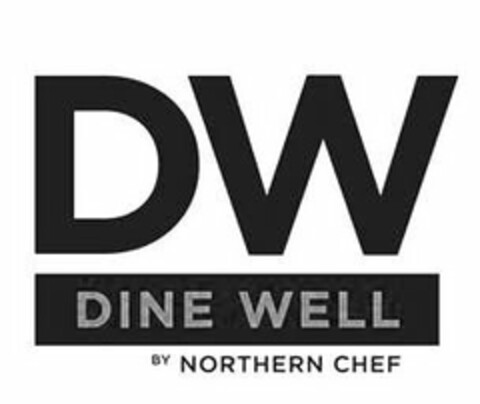 DW DINE WELL BY NORTHERN CHEF Logo (USPTO, 10/21/2019)
