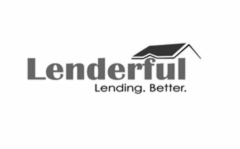 LENDERFUL LENDING. BETTER. Logo (USPTO, 08/13/2015)