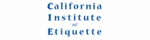 CALIFORNIA INSTITUTE OF ETIQUETTE Logo (USPTO, 20.10.2009)