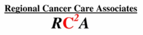 REGIONAL CANCER CARE ASSOCIATES RC2A Logo (USPTO, 22.11.2011)