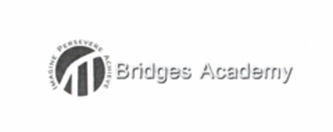 IMAGINE PERSEVERE ACHIEVE BRIDGES ACADEMY Logo (USPTO, 23.01.2012)