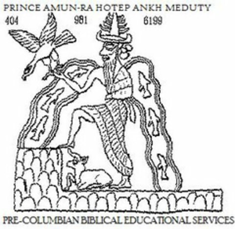 PRINCE AMUN-RA HOTEP ANKH MEDUTY PRE-COLUMBIAN BIBLICAL EDUCATIONAL SERVICES Logo (USPTO, 08/18/2013)