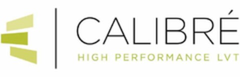 CALIBRÉ HIGH PERFORMANCE LVT Logo (USPTO, 04/24/2020)