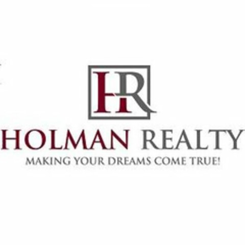 HR HOLMAN REALTY MAKING YOUR DREAMS COME TRUE Logo (USPTO, 10.08.2020)