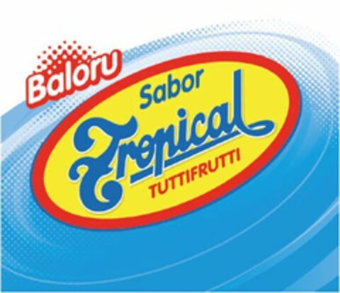 BALORU SABOR TROPICAL TUTTIFRUTTI Logo (USPTO, 03/30/2011)
