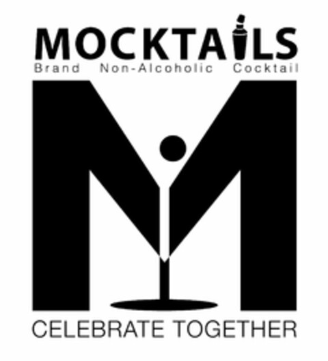 M MOCKTAILS BRAND NON-ALCOHOLIC COCKTAIL CELEBRATE TOGETHER Logo (USPTO, 11/18/2011)