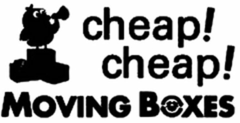 CHEAP! CHEAP! MOVING BOXES Logo (USPTO, 01.11.2013)