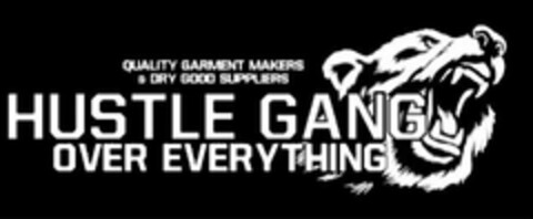 QUALITY GARMENT MAKERS & DRY GOOD SUPPLIERS HUSTLE GANG OVER EVERYTHING Logo (USPTO, 24.07.2020)