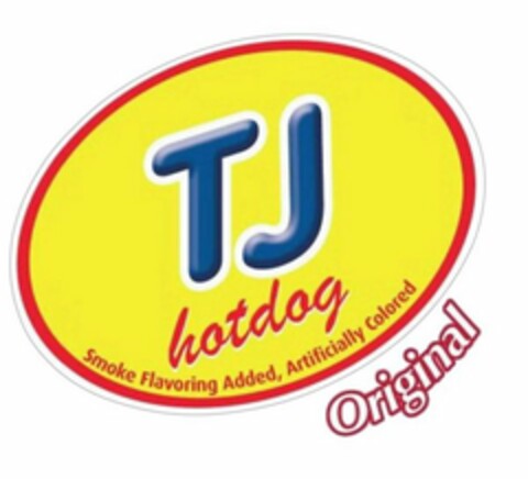 TJ HOTDOG SMOKE FLAVORING ADDED, ARTIFICIALLY COLORED ORIGINAL Logo (USPTO, 02/23/2009)