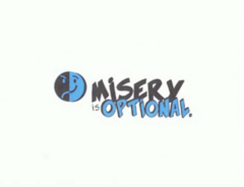 MISERY IS OPTIONAL. Logo (USPTO, 28.05.2009)