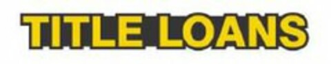 TITLE LOANS Logo (USPTO, 27.11.2012)