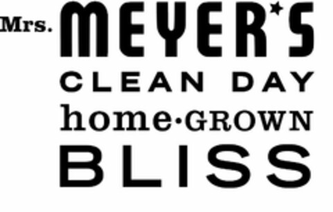 MRS. MEYER*S CLEAN DAY HOME·GROWN BLISS Logo (USPTO, 16.12.2014)