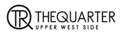 QTR THE QUARTER UPPER WEST SIDE Logo (USPTO, 13.01.2017)