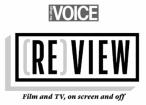 THE VILLAGE VOICE [RE]VIEW FILM AND TV,ON SCREEN AND OFF Logo (USPTO, 02.02.2018)