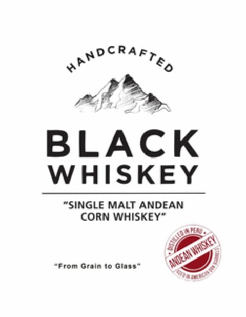 HANDCRAFTED BLACK WHISKEY "SINGLE MALT ANDEAN CORN WHISKEY" DISTILLED IN PERU ANDEAN WHISKEY AGED IN AMERICAN OAK BARRELS "FROM GRAIN TO GLASS" 750 ML 45% ALC/VOL 90 PROOF Logo (USPTO, 13.06.2018)