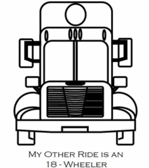 MY OTHER RIDE IS AN 18-WHEELER Logo (USPTO, 06/15/2018)