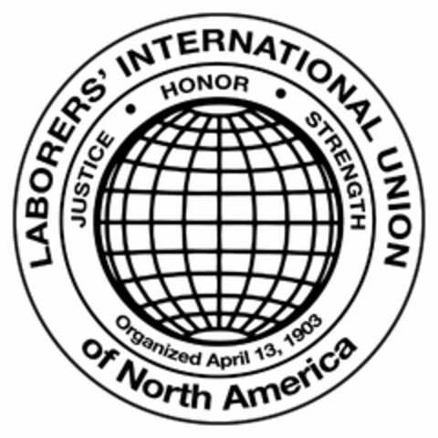 LABORERS' INTERNATIONAL UNION OF NORTH AMERICA · JUSTICE ·  HONOR STRENGTH ORGANIZED APRIL 13, 1903 Logo (USPTO, 19.10.2018)